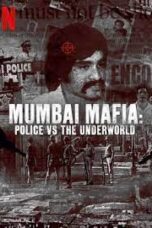 Mumbai Mafia: Police vs the Underworld 2023 360p + 720p + 1080p NF WEB DL Eng + Hindi Esubs x264