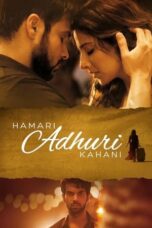 Hamari Adhuri Kahani (2015) Hindi 360p + 720p + 1080p BluRay x265 10bit HEVC Esub