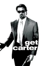 Get Carter (2000) BluRay Dual Audio [Hindi DD5.1 + English DD5.1] 480p | 720p | 1080p ESub