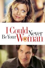 I Could Never Be Your Woman (2007) BluRay Dual Audio [Hindi DD5.1 + English DD5.1] 480p | 720p | 1080p ESub