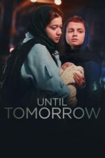 Until Tomorrow (2022) 720p WEBRip HINDI Dubbed Watch Online (1XBET)