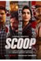 Scoop (2023) S01 NF EP (01-06) [Hindi (DDP 5.1)] WEB Series 720p 480p MSub