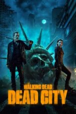 The Walking Dead: Dead City (2023) S01 EP (01-03) AMC [English (DDP 5.1)] WEB Series 480p + 720p 10bit ESub