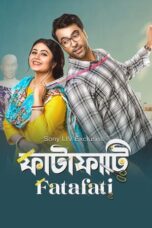 Fatafati (2023) WEB-DL [Hindi DDP 5.1 + Bengali DDP 5.1] 1080p | 720p | 480p | ESub