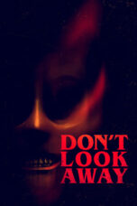 Don’t Look Away (2023) WEB-DL [Hindi + English DDP 5.1] WEB-DL | 480p | 720p | 1080p | 10bit HEVC | MSub